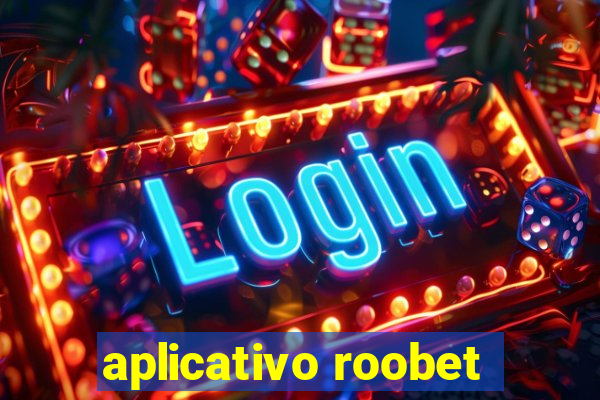 aplicativo roobet